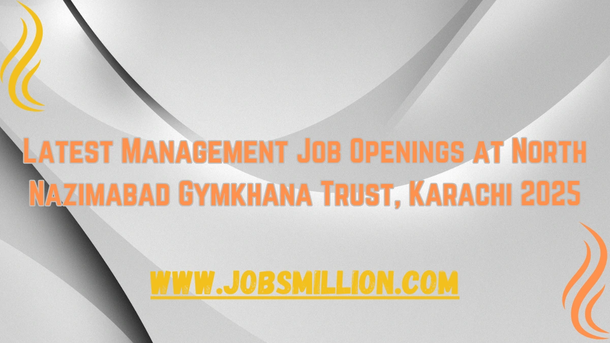 Latest Management Job Openings at North Nazimabad Gymkhana Trust, Karachi 2025