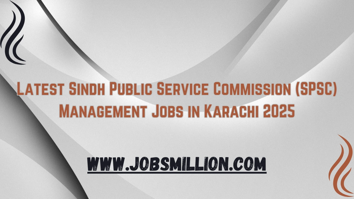 Latest Sindh Public Service Commission (SPSC) Management Jobs in Karachi 2025
