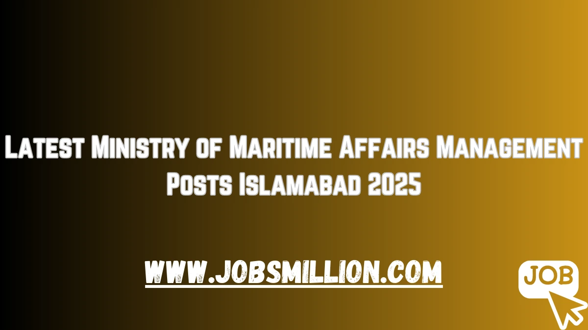 Latest Ministry of Maritime Affairs Management Posts Islamabad 2025