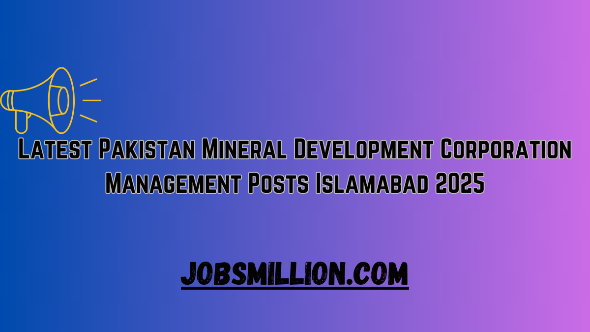Latest Pakistan Mineral Development Corporation Management Posts Islamabad 2025